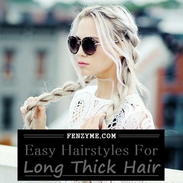 Easy Hairstyles for Long Thick Hair (21)