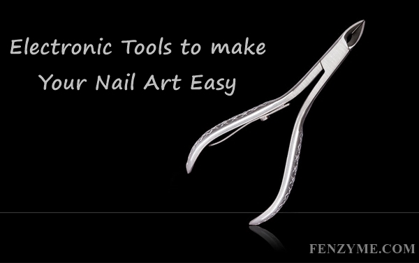 Electronic Tools to make your Nail Art Easy (3)