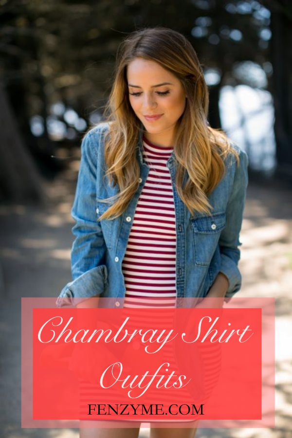 Chambray Shirt Outfits1