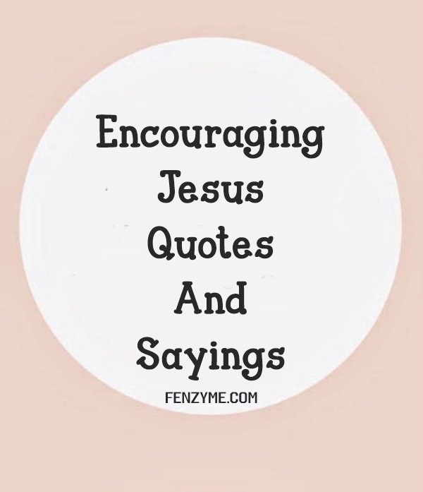 encouraging-jesus-quotes-and-sayings-1