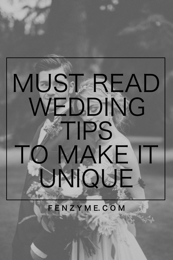 Must-Read-Wedding-Tips-to-make-it-Unique