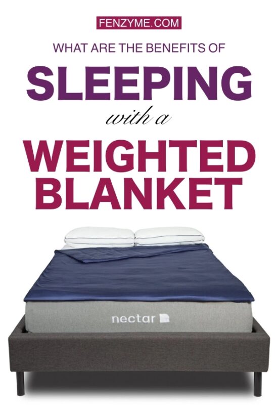 What Are The Benefits Of Sleeping With A Weighted Blanket? Fashion Enzyme