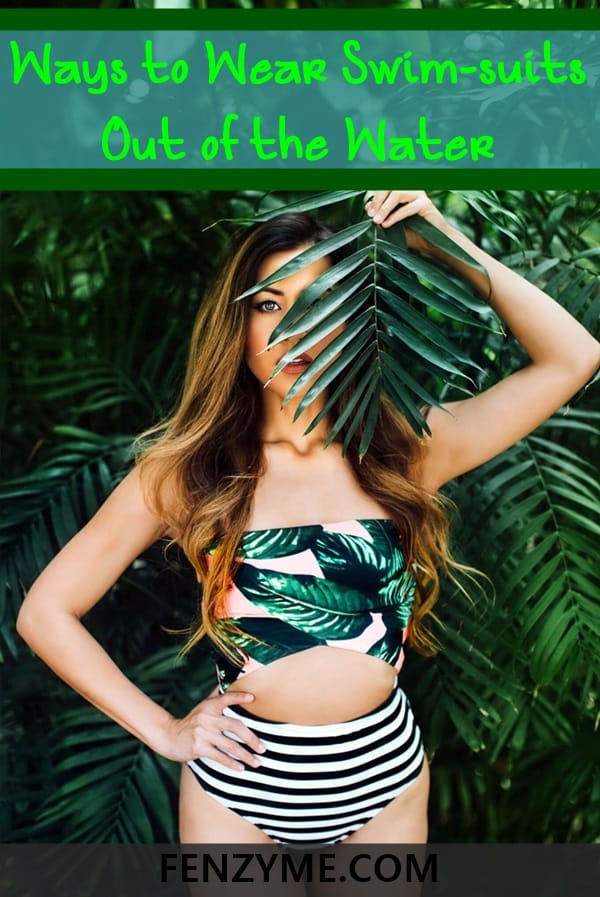 Ways to Wear Swim-suits out of the Water (1)