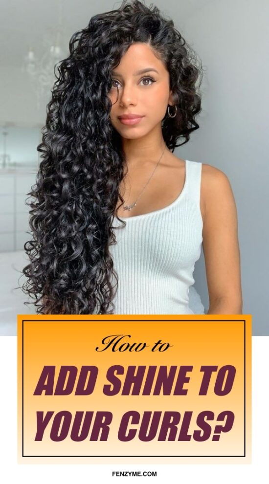 How To Add Shine To Your Curls? - Fashion Enzyme